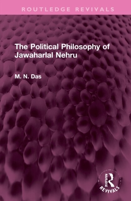 The Political Philosophy of Jawaharlal Nehru (Hardcover, 1)