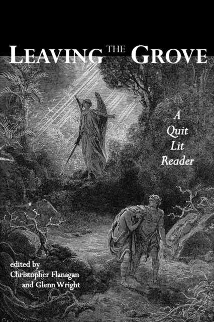 Leaving the Grove : A Quit Lit Reader (Paperback)