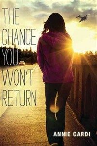 (The) chance you won't return