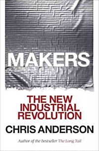 Makers: The New Industrial Revolution (Paperback)