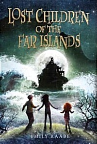 Lost Children of the Far Islands (Hardcover)