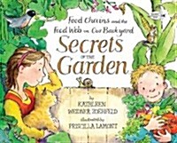 Secrets of the Garden: Food Chains and the Food Web in Our Background (Paperback)