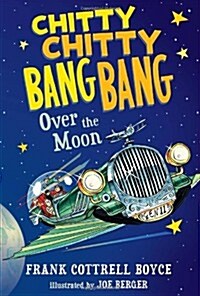 Chitty Chitty Bang Bang Over the Moon (Hardcover)
