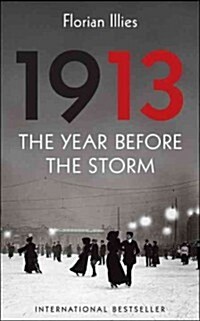 1913: The Year Before the Storm (Hardcover)