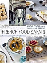 French Food Safari: A Delicious Journey Into Culinary Heaven (Hardcover)