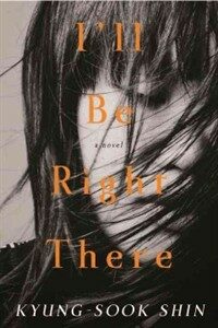 I'll be right there :a novel 