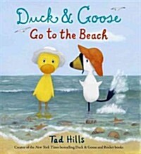 Duck & Goose Go to the Beach (Library Binding)