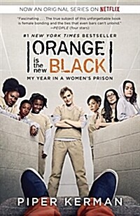 Orange Is the New Black (Movie Tie-In Edition): My Year in a Womens Prison (Paperback)