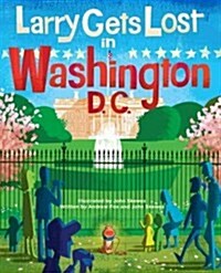Larry Gets Lost in Washington, DC (Hardcover)