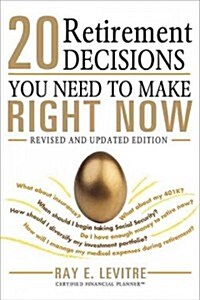 20 Retirement Decisions You Need to Make Right Now (Paperback, 2)