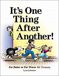 Its One Thing After Another!: For Better or for Worse 4th Treasury Volume 39 (Hardcover)
