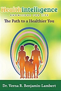 Health Intelligence: The Path to a Healthier You (Hardcover)