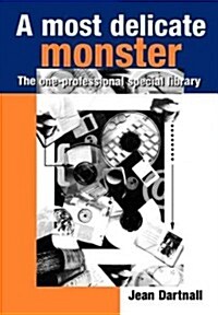 A Most Delicate Monster: The One-Professional Special Library (Paperback)