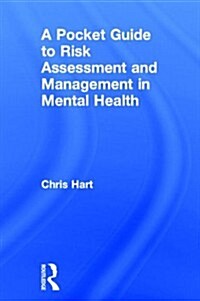 A Pocket Guide to Risk Assessment and Management in Mental Health (Hardcover)