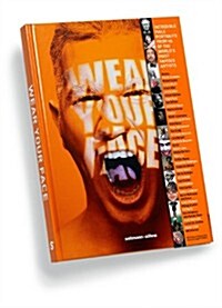 Wear Your Face: New Perspectives on Men (Hardcover)