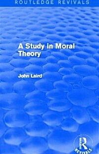 A Study in Moral Theory (Routledge Revivals) (Hardcover)