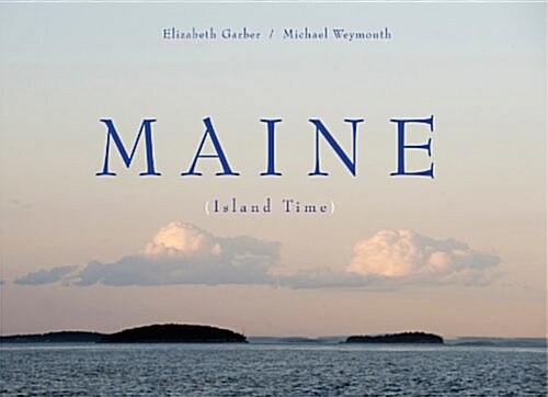 Maine: Island Time (Hardcover)