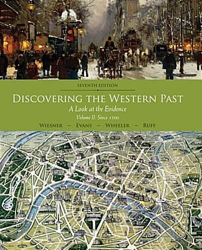 Discovering the Western Past: A Look at the Evidence, Volume II: Since 1500 (Paperback, 7, Revised)
