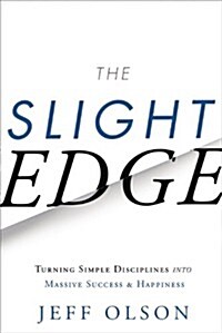[중고] The Slight Edge: Turning Simple Disciplines Into Massive Success and Happiness (Hardcover, 3, Revised)