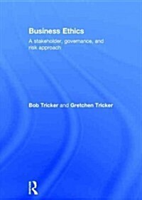 Business Ethics : A Stakeholder, Governance and Risk Approach (Hardcover)