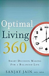 Optimal Living 360: Smart Decision Making for a Balanced Life (Hardcover)