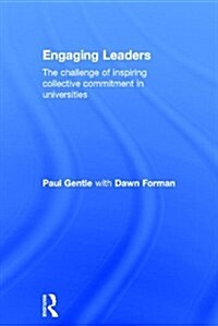 Engaging Leaders : The Challenge of Inspiring Collective Commitment in Universities (Hardcover)