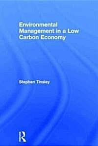 Environmental Management in a Low Carbon Economy (Hardcover)