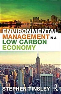 Environmental Management in a Low Carbon Economy (Paperback)