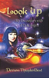 Look Up: My Encounters with Ets & Angels (Hardcover)