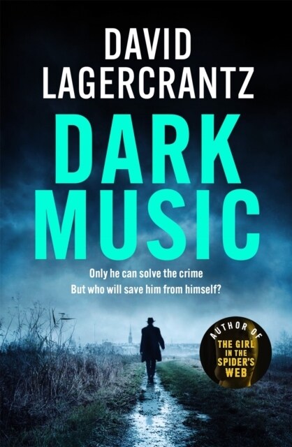 Dark Music : The gripping new thriller from the author of THE GIRL IN THE SPIDERS WEB (Hardcover)