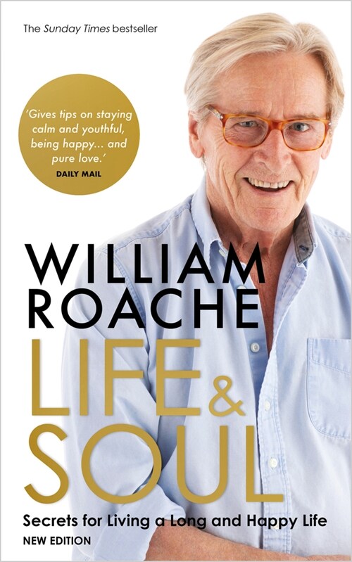 Life and Soul (New Edition) : Secrets for Living a Long and Happy Life (Paperback)