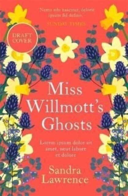 Miss Willmotts Ghosts : the extraordinary life and gardens of a forgotten genius (Hardcover)