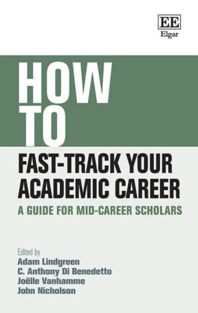 How to Fast-Track Your Academic Career : A Guide for Mid-Career Scholars (Paperback)