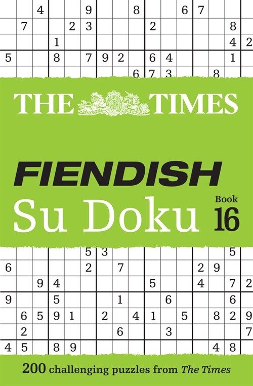 The Times Fiendish Su Doku Book 16 : 200 Challenging Su Doku Puzzles (Paperback)