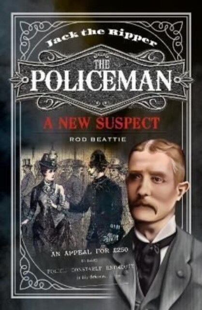 Jack the Ripper - The Policeman : A New Suspect (Hardcover)