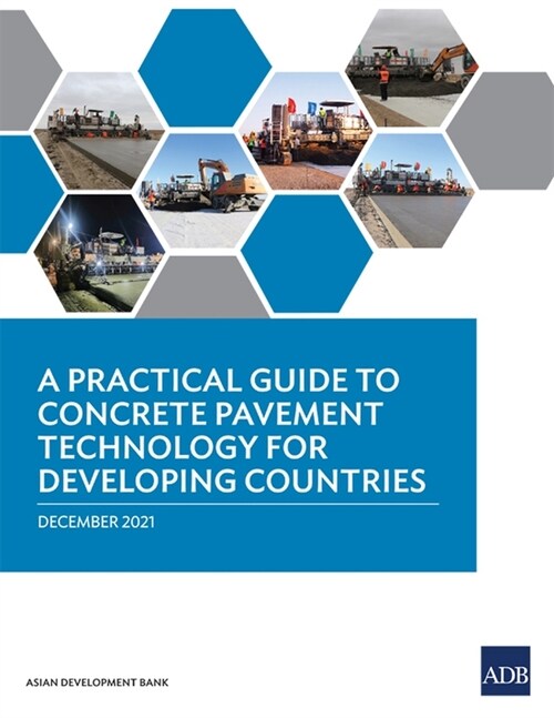 A Practical Guide to Concrete Pavement Technology for Developing Countries (Paperback)