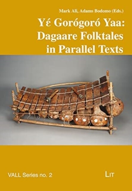 Yέ Gor?or?Yaa: Dagaare Folktales in Parallel Texts (Paperback)