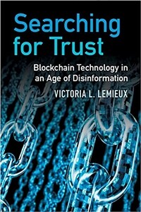 Searching for trust : blockchain technology in an age of disinformation