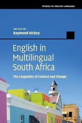 English in Multilingual South Africa : The Linguistics of Contact and Change (Paperback, New ed)