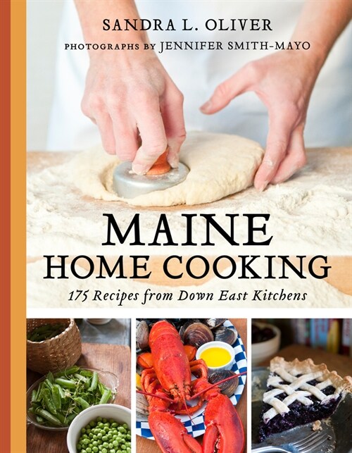 Maine Home Cooking: 175 Recipes from Down East Kitchens (Paperback)