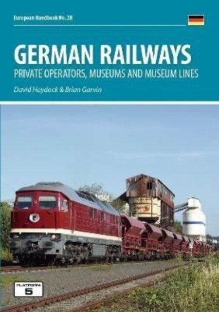 German Railways: Private Operators, Museums & Museum Lines (Paperback, 6 New edition)