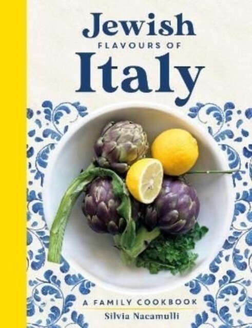 Jewish Flavours of Italy : A Family Cookbook (Hardcover)