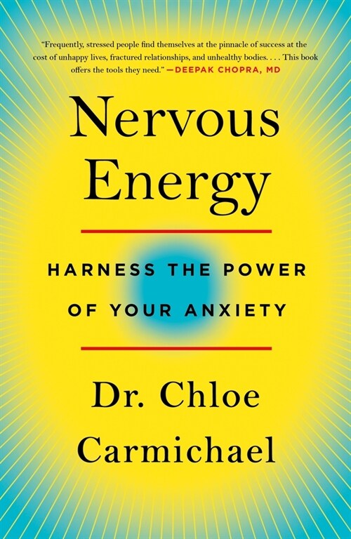 Nervous Energy: Harness the Power of Your Anxiety (Paperback)