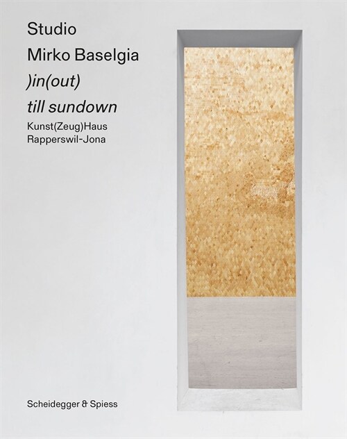 Studio Mirko Baselgia: )In(out) Till Sundown (Paperback)