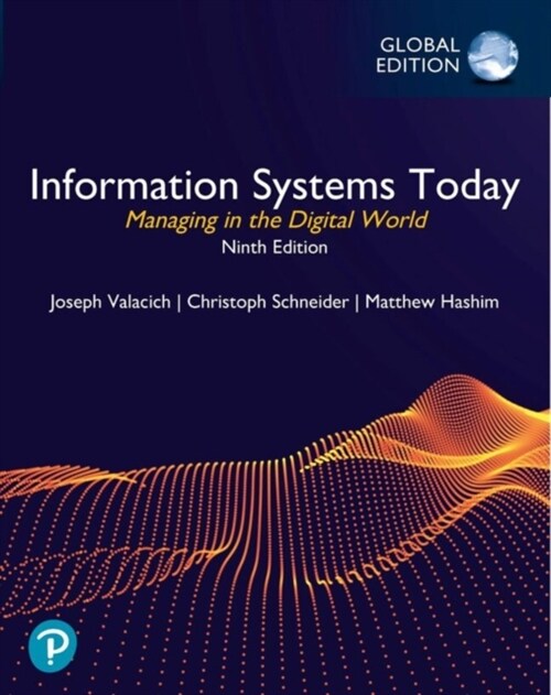 Information Systems Today: Managing in the Digital World, Global Edition (Paperback, 9 ed)