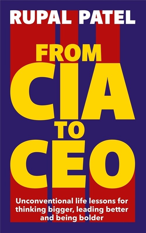 From CIA to CEO : One of the best business books - Harpers Bazaar (Paperback)
