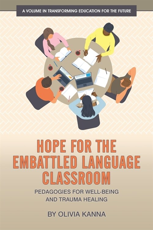 Hope for the Embattled Language Classroom: Pedagogies for Well-Being and Trauma Healing (Paperback)