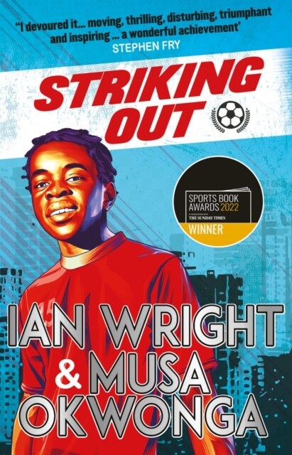 Striking Out: A Thrilling Novel from Superstar Striker Ian Wright (Paperback)