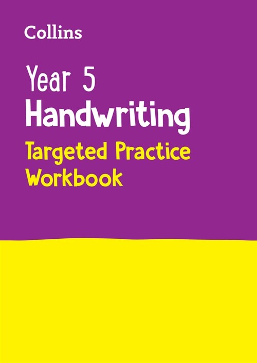 Year 5 Handwriting Targeted Practice Workbook : Ideal for Use at Home (Paperback)