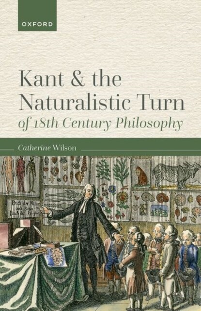 Kant and the Naturalistic Turn of 18th Century Philosophy (Hardcover)